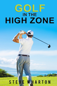 Golf in the High Zone