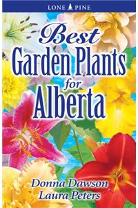 Best Garden Plants for Alberta