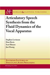 Articulatory Speech Synthesis from the Fluid Dynamics of the Vocal Apparatus
