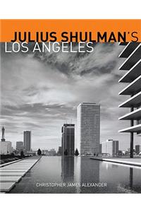 Julius Schulman's Los Angeles