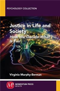 Justice in Life and Society