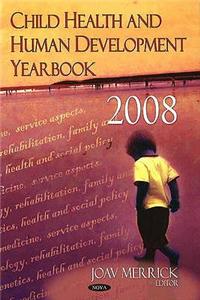 Child Health & Human Development Yearbook 2008