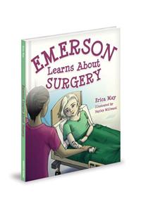 Emerson Learns About Surgery