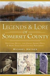 Legends & Lore of Somerset County: