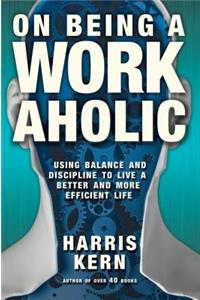 On Being a Workaholic