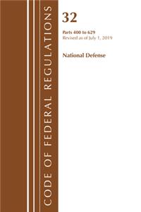 Code of Federal Regulations, Title 32 National Defense 400-629, Revised as of July 1, 2019