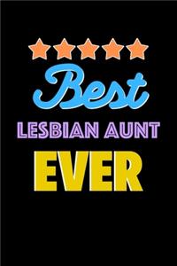 Best Lesbian Aunt Evers Notebook - Lesbian Aunt Funny Gift