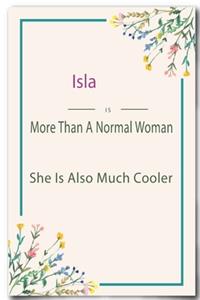 Isla is More Than A Normal Woman
