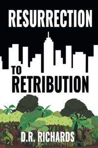 Resurrection to Retribution