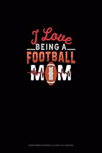 I Love Being A Football Mom