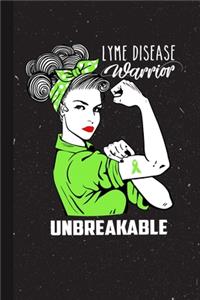 Lyme Disease Warrior Unbreakable