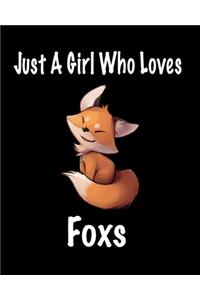 Just A Girl Who Loves Foxes