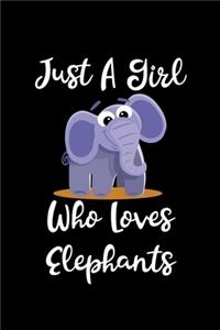 Just A Girl Who Loves Elephants