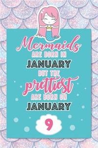 Mermaids Are Born In January But The Prettiest Are Born On January 9