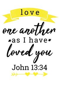 Love One Another as I Have Loved you----