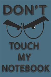 Don't Touch My Notebook