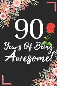 90 Years Of Being Awesome!
