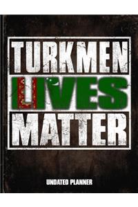 Turkmen Lives Matter Undated Planner