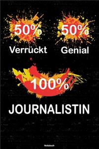 50% Verrückt 50% Genial 100% Journalistin Notizbuch