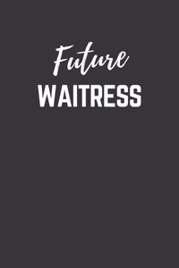 Future Waitress Notebook