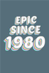 Epic Since 1980 Birthday Gift
