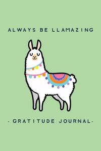 Gratitude and Affirmation Journal - Always be Llamazing