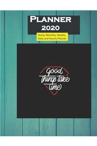 Planner 2020 Good Things Take Time