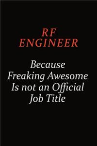 RF Engineer Because Freaking Awesome Is Not An Official Job Title