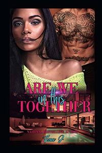 Are We In This Together