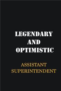 Legendary and Optimistic Assistant Superintendent