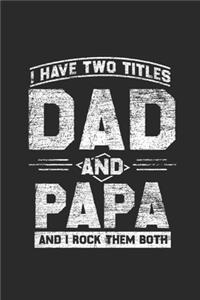 I Have Two Titles Dad And Papa