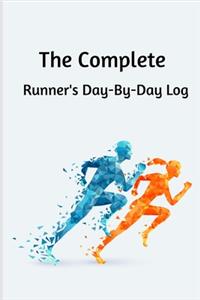The Complete Runner's Day-By-Day Log