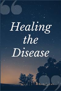Healing the Disease