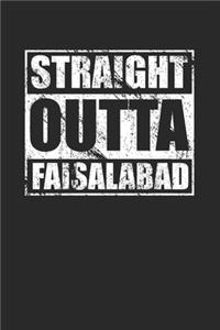 Straight Outta Faisalabad 120 Page Notebook Lined Journal for Faisalabad Pakistan Pride