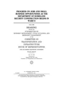 Progress on jobs and small business opportunities as the Department of Homeland Security construction begins in Ward 8