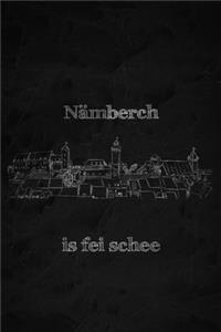 Nämberch is fei schee