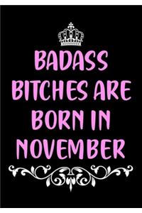 Badass Bitches are Born in November