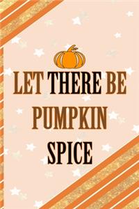 Let There Be Pumpkin Spice