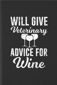 Will Give Veterinary Advice for Wine