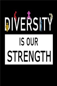 Diversity Is Our Strength