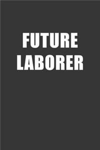 Future Laborer Notebook