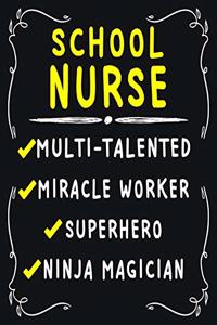 School Nurse Multi-Talented Miracle Worker Superhero Ninja Magician