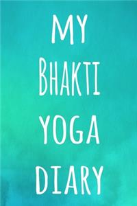 My Bhakti Yoga Diary