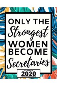 Only The Strongest Women Become Secretaries
