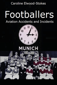 FOOTBALLERS Aviation Accidents and Incidents