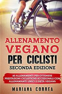 ALLENAMENTO VEGANO Per CICLISTI SECONDA EDIZIONE