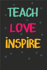 Teach Love Inspire