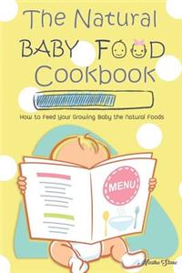 The Natural Baby Food Cookbook