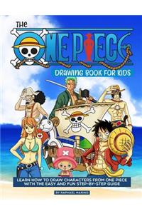 The One Piece Drawing Book for Kids: Learn How to Draw Characters from One Piece with the Easy and Fun Step-By-Step Guide