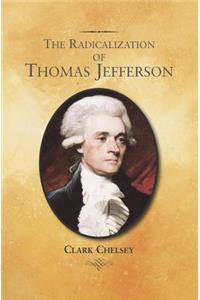 The Radicalization of Thomas Jefferson